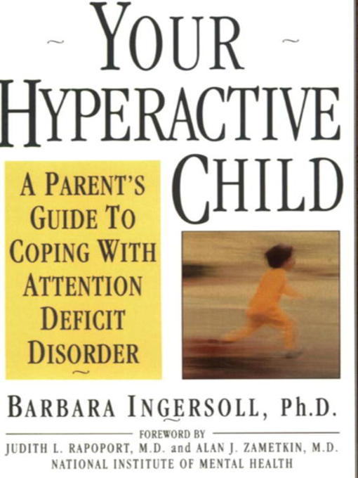 Title details for Your Hyperactive Child by Barbara Ingersoll - Available
